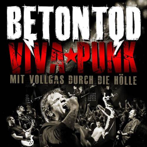 Betontod : Viva★Punk (Mit Vollgas Durch Die Hölle)